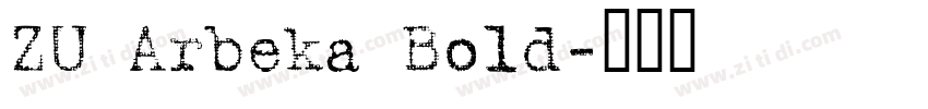 ZU Arbeka Bold字体转换